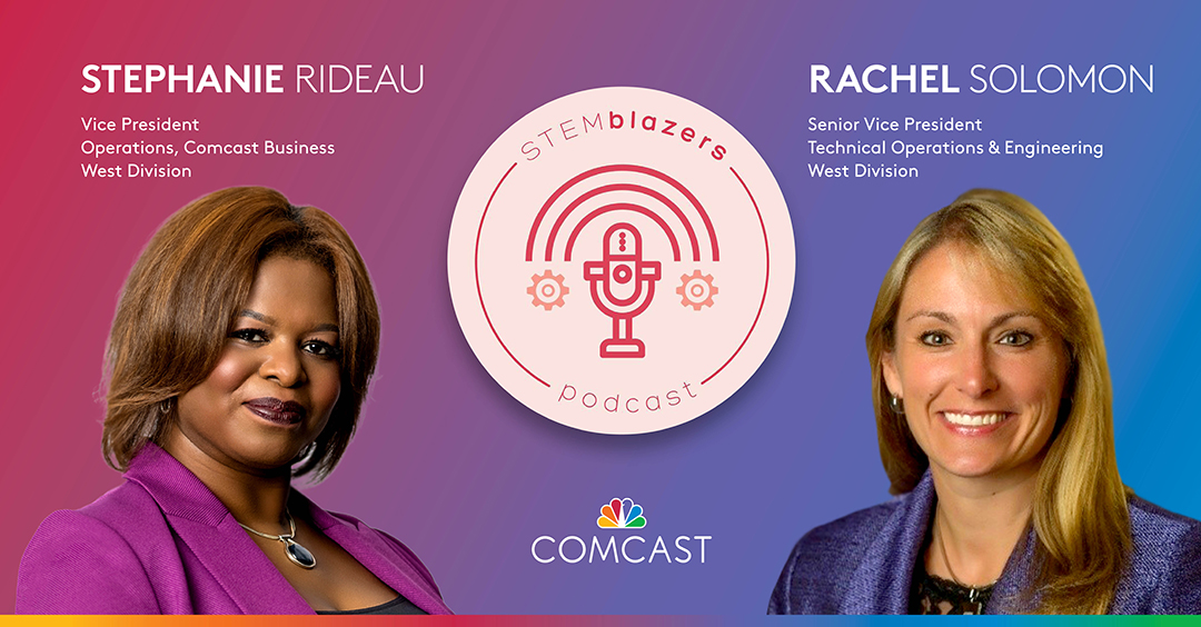 Comcast leaders Stephanie Rideau and Rachel Solomon featured in an image with the STEMblazers Podcast logo.