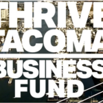 Thrive Tacoma Business Fund written over downtown Tacoma.