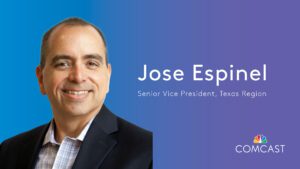 Comcast Names Jose Espinel to Lead Texas Region
