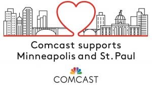 Comcast supports Minneapolis and St. Paul.