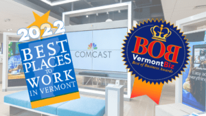 Comcast Named a Best Place to Work and Best Business Internet Provider by Vermont Business Magazine and Readers