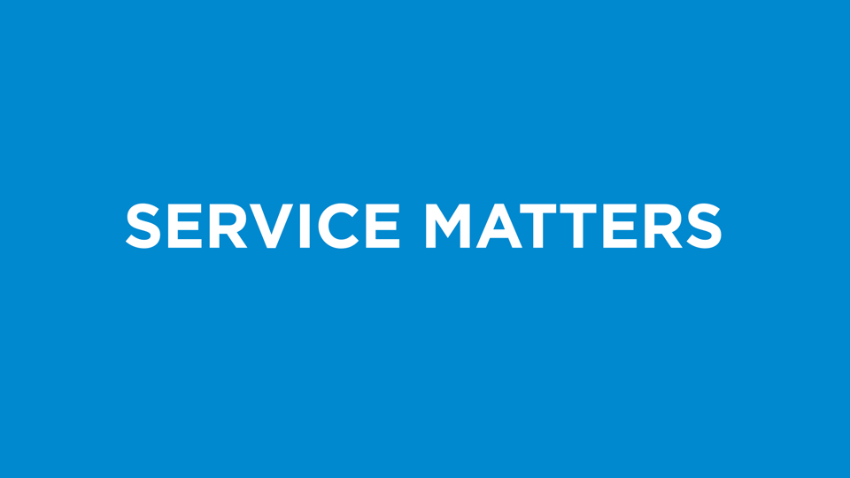 Service matters.