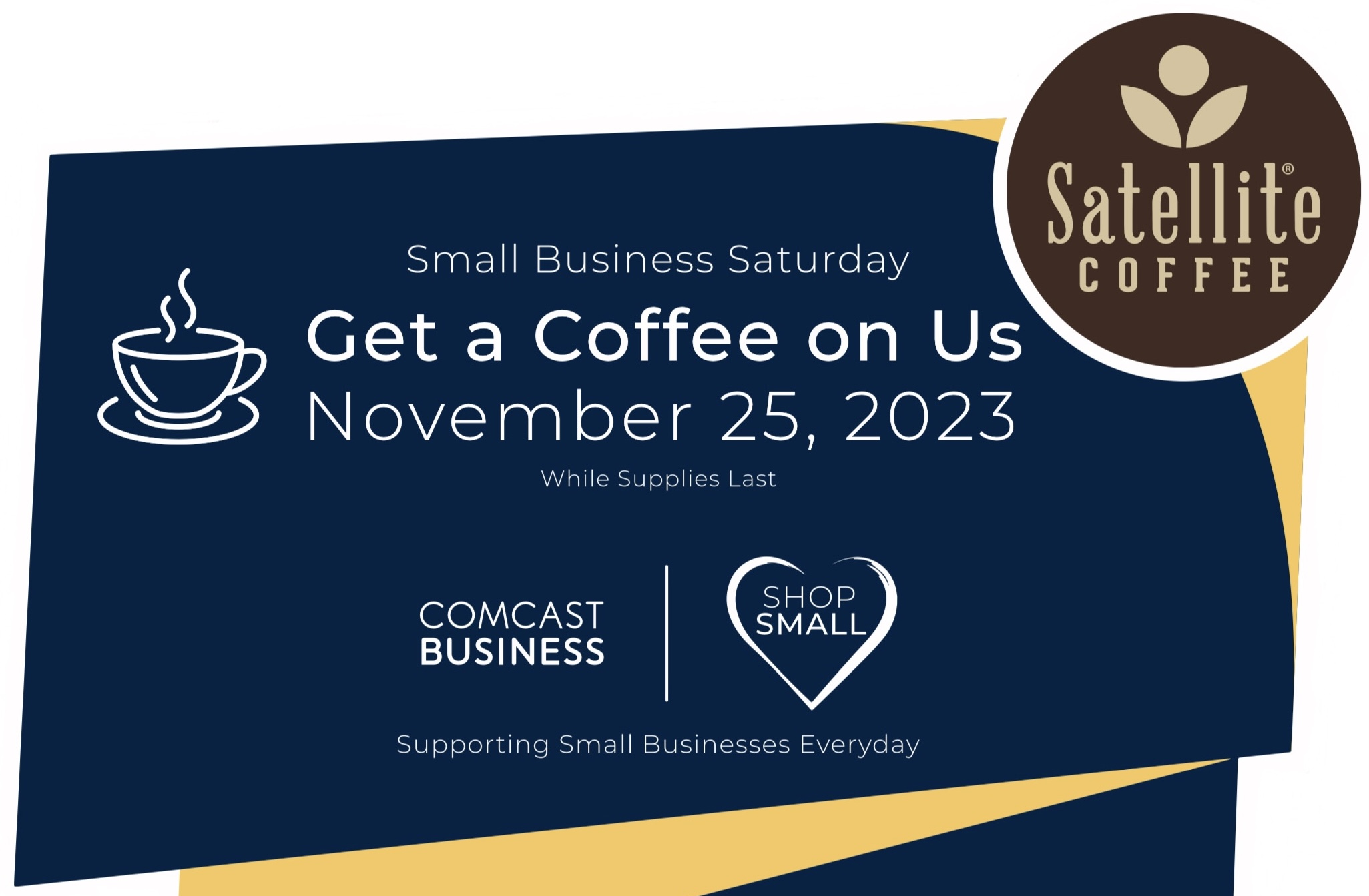 Flyer announcing Comcast and Satellite Coffee partnering on a Small Business Saturday coffee giveaway.